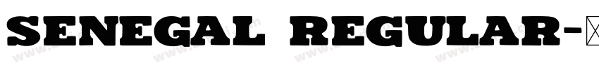 Senegal Regular字体转换